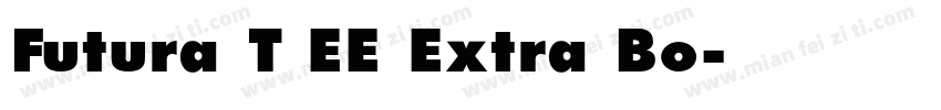 Futura T EE Extra Bo字体转换